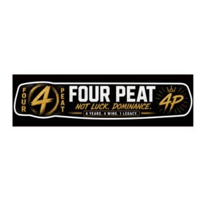 Four Peat Bumper Sticker — 'Four Peat: Not Luck, Dominance' Racing/Champion Decal